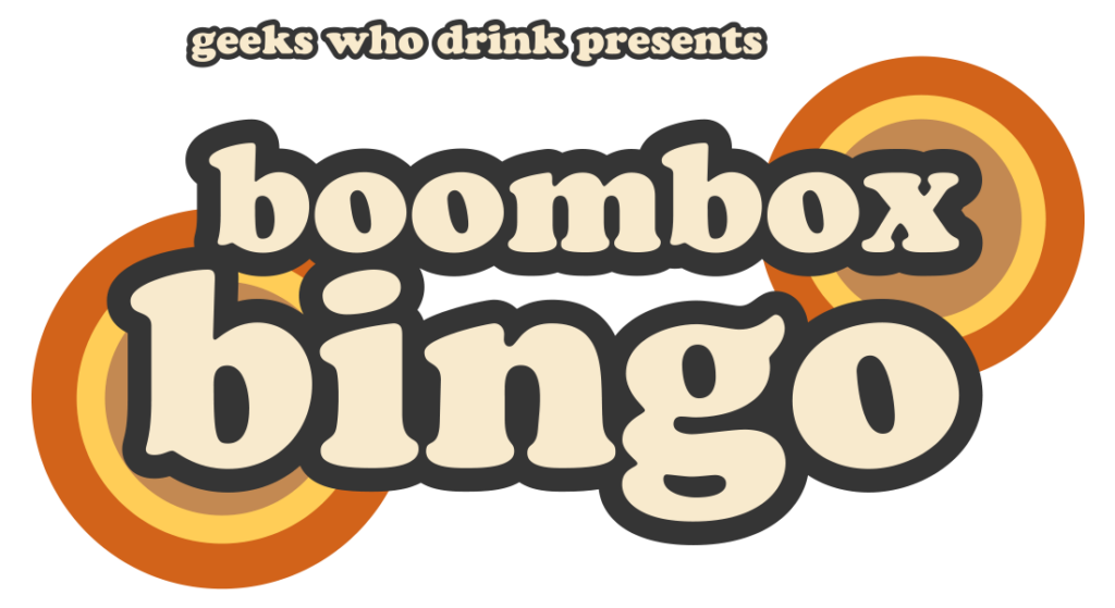 Geeks Who Drink presents: Boombox Bingo